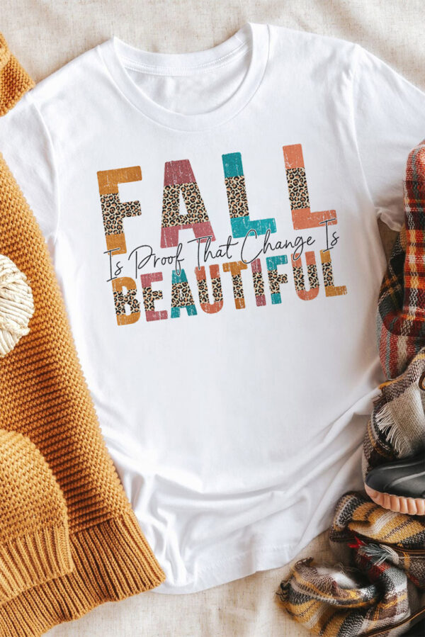Fall BEAUTIFUL T-Shirt