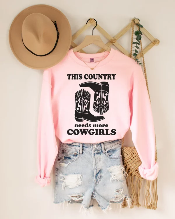 This Country Needs More Cowgirls Sweatshirt - Marketplace On Main Grapeland Texas