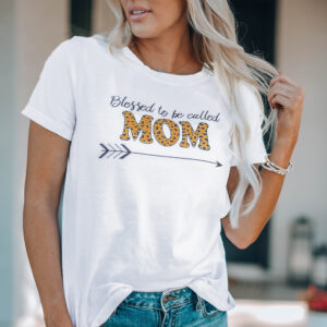 Blessed To Be Called Mom T-Shirt