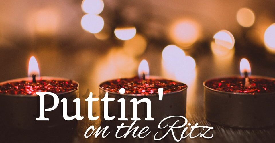 We're Puttin' on the Ritz this Valentine's Day!
